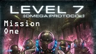 Level 7 Omega Protocol Mission 1 Turn 1 [upl. by Angelica976]