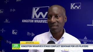 Kingston Wharves Stage Conflict Seminar For U15 Players  CVMTVNews [upl. by Sigismundo200]