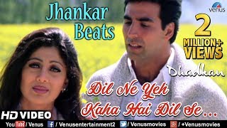 Dil Ne Yeh Kaha  JHANKAR BEATS  Dhadkan  Akshay amp Shilpa Shetty  Udit Narayan Alka amp Kumar Sanu [upl. by Dwaine214]