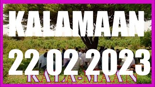 KALAMAAN 22 FEBRUARY 2023 [upl. by Rammaj]