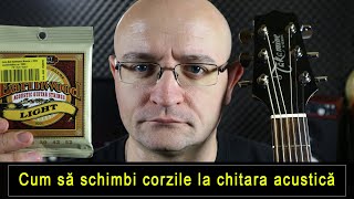 Cum să schimbi corzile la chitara acustică clasică sau electro acustică [upl. by Rainer504]