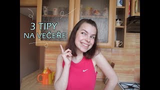 3 TIPY NA VEČEŘE  Beauty ByEli [upl. by Lraed100]