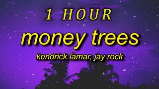 Kendrick Lamar  Money Trees Lyrics thats just how i feel be the last one out to get this dough [upl. by Ferrick]