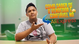 COMO SABER SE O VENDEDOR É CONFIÁVEL NO ALIEXPRESS [upl. by Adnorat]