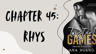 TWISTED GAMES  Chapter 45 RHYS  Audio Book [upl. by Aihsatal169]