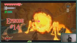 Legend of Zelda Skyward Sword quotLive Actionquot Lets Play  Skyward Sword  Pyroclastic Fiend Scaldera  Episode 14 [upl. by Norha]