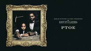 Kevin Gates  PTOE Official Audio [upl. by Lain81]