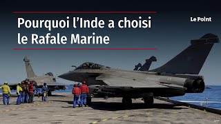 Pourquoi l’Inde a choisi le Rafale Marine [upl. by Anderson]