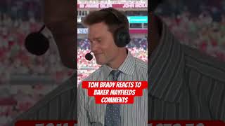 Tom Brady Reacts to Baker Mayfield’s Comments on Championship Mindset [upl. by Bysshe]