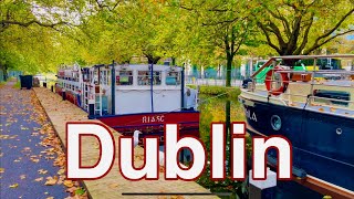 Dublin Ireland Autumn Walk October 2024 4K UHD 60fps walking tour of Grand Canal Dublin 4 [upl. by Ardie619]