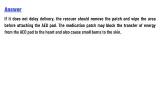 What should a rescuer do if the victim has a transdermal medication patch [upl. by Zurek890]