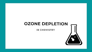 IB Chemistry Ozone Depletion [upl. by Boff]