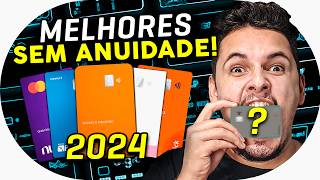 💳 5 Melhores Cartões de Crédito Sem Anuidade em 2024 ATUALIZADO [upl. by Ettenil]