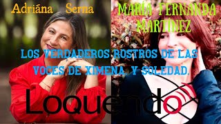 Las verdaderas voces de Ximena y Soledad del Loquendo [upl. by Aronid]