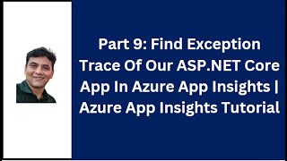 Part 9 Find Exception Details Of ASPNET App In Azure App Insights  Azure App Insights Tutorial [upl. by Ahtnicaj]