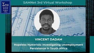 Session 8 Hopeless Hysteresis Investigating Unemployment Persistence in South Africa [upl. by Justinian864]