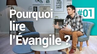 01 Pourquoi lire lÉvangile  Comprendre la Bible et la foi chrétienne avec lÉvangilenet [upl. by Constantine340]