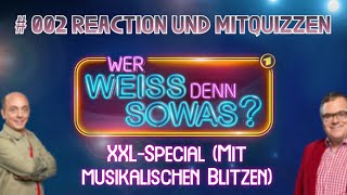 XXLSpecial Teil 1  02  Wer weiß denn sowas  Live Mitquizzen und Reaction [upl. by Alexina]