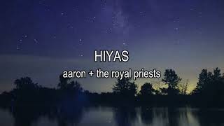 aaron  the royal priests  Hiyas Lyric Video [upl. by Marcell]