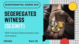 SegWit  Segeregated Witness  Cryptocurrency Full Course  Part 16  Hindi [upl. by Katie]