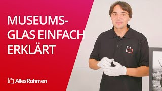 Museumsglas für Bilderrahmen I Das Spezialglas unter den Bildergläsern [upl. by Quartet]