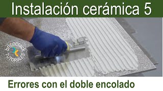 Instalación de cerámica 5 errores al aplicar doble encolado en la cerámica Bricocrack [upl. by Gerianne]