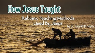 Dr Randall Smith  How Jesus Taught [upl. by Kinghorn]