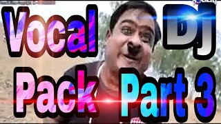 Kalachand Fakachand Part 3 Dj Vocal Pack [upl. by Meibers]