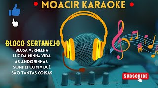 KARAOKE  BLOCO SERTANEJO  MEDLEY [upl. by Charteris935]