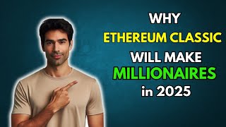 ETC Why Ethereum Classic ETC will make Millionaires in 2025 [upl. by Delcina61]