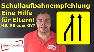 Schullaufbahnempfehlung  Ein Video für Eltern der Klassen 4 HS RS oder GY  Lehrerschmidt [upl. by Elag698]