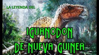 IGUANODON Dinosaurio VIVO en Nueva GuineaCriptozoologiaTerror [upl. by Hayotal680]