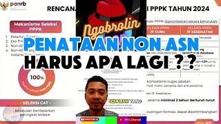 PENATAAN NON ASN  BINGUNG HARUS BAGAIMANA LAGI [upl. by Arihsay259]