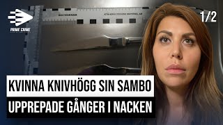 KVINNA KNIVHÖGG SIN SAMBO UPPREPADE GÅNGER I NACKEN  DEL 12 [upl. by Einohtna]