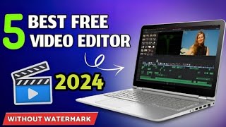 5 best free video editing software for pc 2024  5 best free video editor without watermark for pc [upl. by Ariem841]