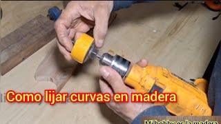 como lijar curvas en madera trucos de carpintería [upl. by Nived]