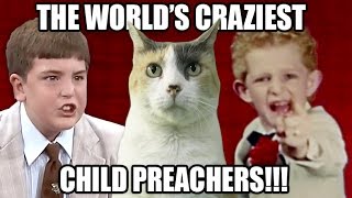 The Worlds Craziest Child Preachers [upl. by Ronile]