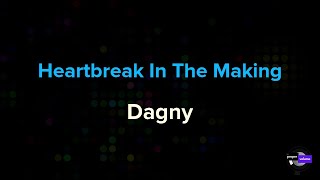 Dagny  Heartbreak In The Making  Karaoke Version [upl. by Harikahs]