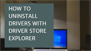 How to use Driver Store Explorer to uninstall drivers [upl. by Theodosia]