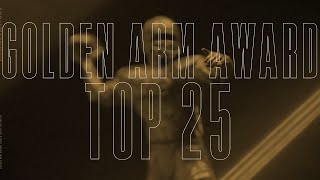 2023 Golden Arm Award Top 25 [upl. by Nylodnewg722]