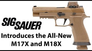 Sig Sauer introduces AllNew M17X and M18X [upl. by Debo674]