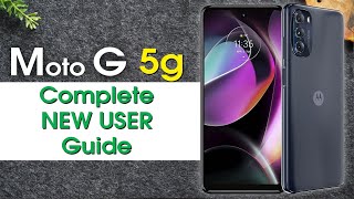 Moto G 5g Complete New User Guide  Motorola Moto G 5G [upl. by Ellenyl]