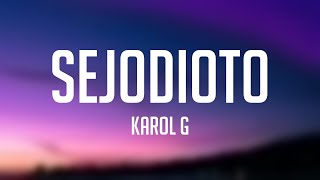 SEJODIOTO  Karol G Lyrics Video 🦋 [upl. by Loydie]