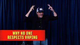 Why No One Respects Vaping  Ron Pearson Comedy [upl. by Hannahc675]