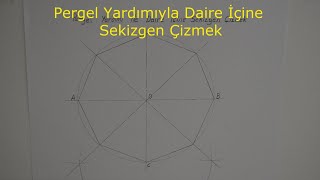 Pergel Yardımıyla Daire İçine Sekizgen Çizmek [upl. by Jardena]