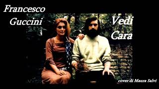 Vedi Cara Francesco Guccini  Maura Salvi cover testo in descrizione [upl. by Leontine]