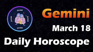 Gemini Horoscope Today Gemini Tarot today 18th March 2024 Geminihoroscope Horoscopia Gemini [upl. by Ghassan]