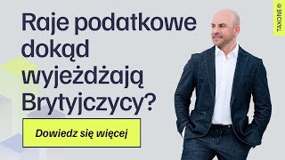 Raje podatkowe w Europie  dokąd wyjeżdżają Brytyjczycy [upl. by Eissac]