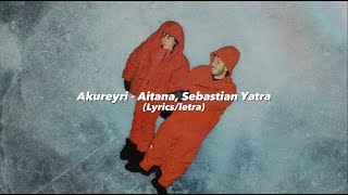 Aitana Sebastián Yatra  Akureyri  LyricsLetra [upl. by Etac]