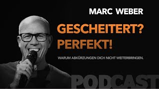 5 Gescheitert Perfekt Der Anfang von allem  Marc Weber [upl. by Brenk737]